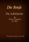 Die Briefe - Die Lehrbücher des Neues Testaments der Bibel