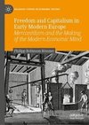 Freedom and Capitalism in Early Modern Europe