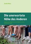 Die unerwartete Nähe des Anderen