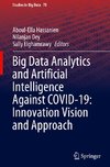 Big Data Analytics and Artificial Intelligence Against COVID-19: Innovation Vision and Approach