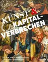 Kunst und Kapitalverbrechen