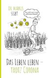 Das Leben leben - trotz Corona