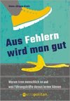 Aus Fehlern wird man gut