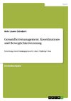 Gesundheitsmanagement. Koordinations- und Beweglichkeitstraining