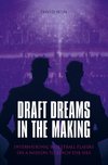 Draft Dreams In The Making