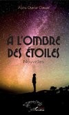 A l'ombre des étoiles. Nouvelles