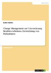 Change Management zur Unterstützung flexiblen Arbeitens. Entwicklung von Maßnahmen