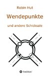 Wendepunkte und andere Schicksale