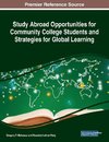 Study Abroad Opportunities for Community College Students and Strategies for Global Learning