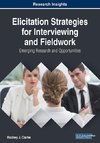 Elicitation Strategies for Interviewing and Fieldwork