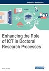 Enhancing the Role of ICT in Doctoral Research Processes