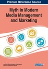 Myth in Modern Media Management and Marketing