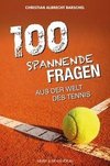 100 spannende Geschichten aus der Welt des Tennis