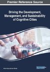 Driving the Development, Management, and Sustainability of Cognitive Cities