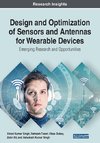 Design and Optimization of Sensors and Antennas for Wearable Devices