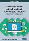 Scholarly Content and Its Evolution by Scientometric Indicators