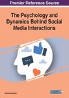 The Psychology and Dynamics Behind Social Media Interactions