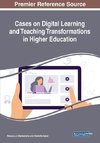 Cases on Digital Learning and Teaching Transformations in Higher Education