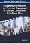 Entrepreneurial Innovation and Economic Development in Dubai and Comparisons to Its Sister Cities