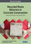 Recycled Waste Materials in Concrete Construction