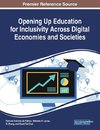 Opening Up Education for Inclusivity Across Digital Economies and Societies