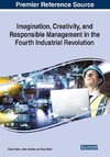 Imagination, Creativity, and Responsible Management in the Fourth Industrial Revolution