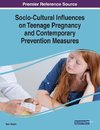 Socio-Cultural Influences on Teenage Pregnancy and Contemporary Prevention Measures