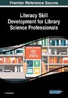 Literacy Skill Development for Library Science Professionals