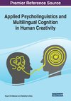 Applied Psycholinguistics and Multilingual Cognition in Human Creativity