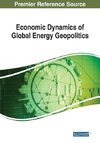 Economic Dynamics of Global Energy Geopolitics