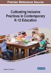 Cultivating Inclusive Practices in Contemporary K-12 Education