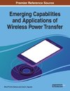 Emerging Capabilities and Applications of Wireless Power Transfer