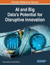 AI and Big Data's Potential for Disruptive Innovation