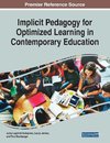 Implicit Pedagogy for Optimized Learning in Contemporary Education