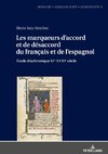 Les marqueurs d'accord et de désaccord du français et de l'espagnol:Étude diachronique XIe-XVIIIe siècle