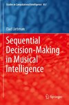 Sequential Decision-Making in Musical Intelligence