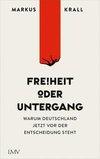 Freiheit oder Untergang