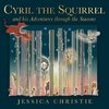 Cyril the Squirrel and his Adventures through the Seasons