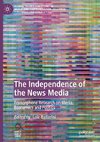 The Independence of the News Media