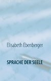 Sprache der Seele