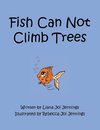 Fish Can Not Climb Trees