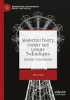 Modernist Poetry, Gender and Leisure Technologies