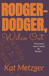 Rodger-Dodger, Wilco Out