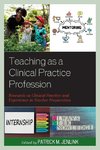 Teaching as a Clinical Practice Profession