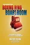 My Journey from Boxing Ring to Boardroom