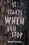 It Starts When You Stop