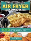 The Ultimate Air Fryer Cookbook