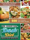 The Essential Dash Diet Cookbook