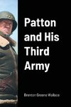 Patton and His Third Army