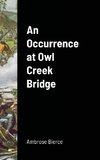 An Occurrence at Owl Creek Bridge